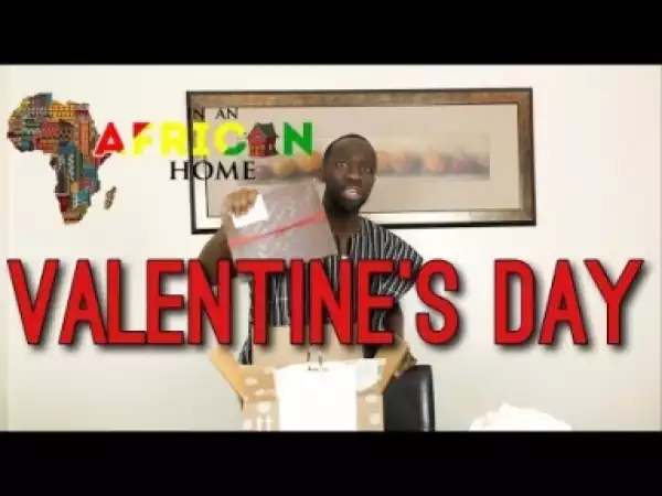 Video: Clifford Owusu – In An African Home: Valentine’s Day
